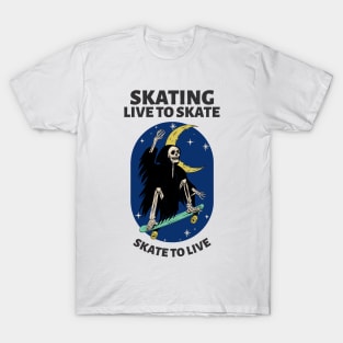 Live to skate skate to live Skating T-Shirt